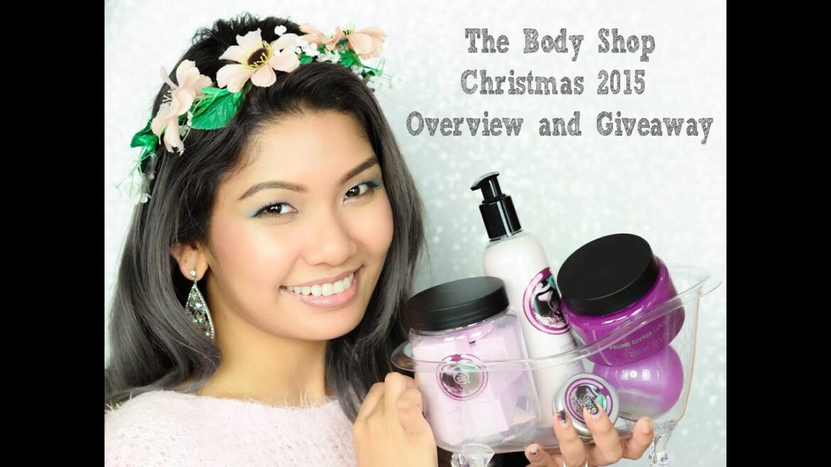 *ENDED* GIVEAWAY: The Body Shop Christmas 2015 Overview | Pen My Blog
