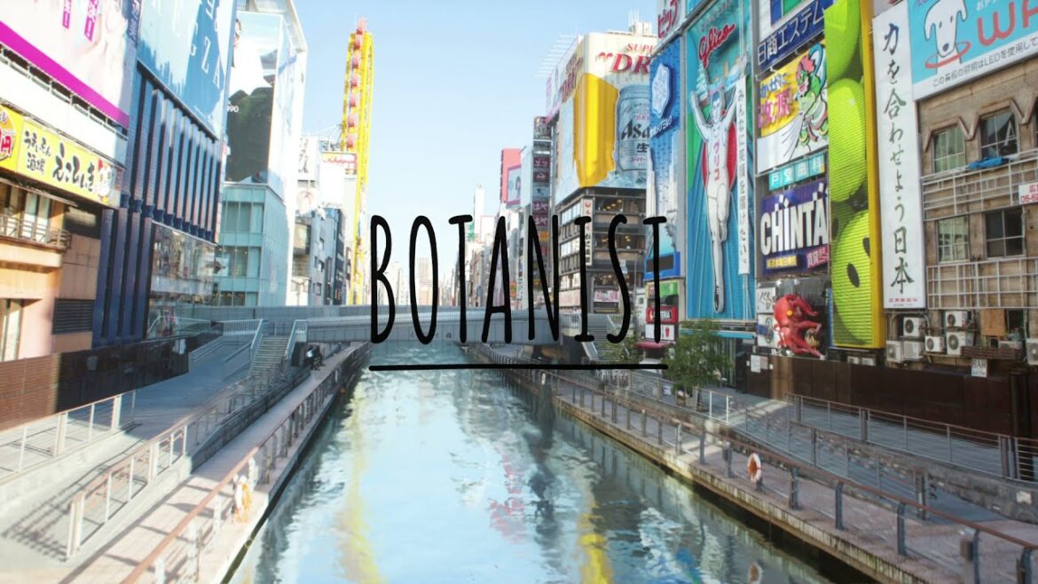 【Osaka】一歩踏み出す、自然と変わる。【BOTANIST】