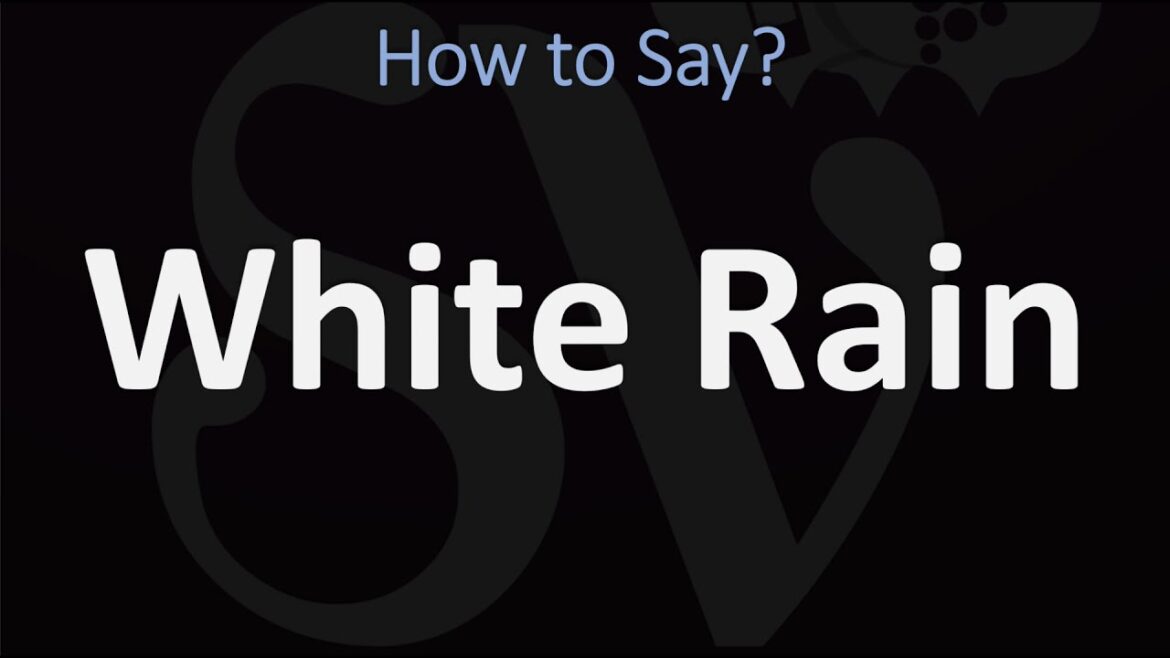 How to Pronounce White Rain? (CORRECTLY?