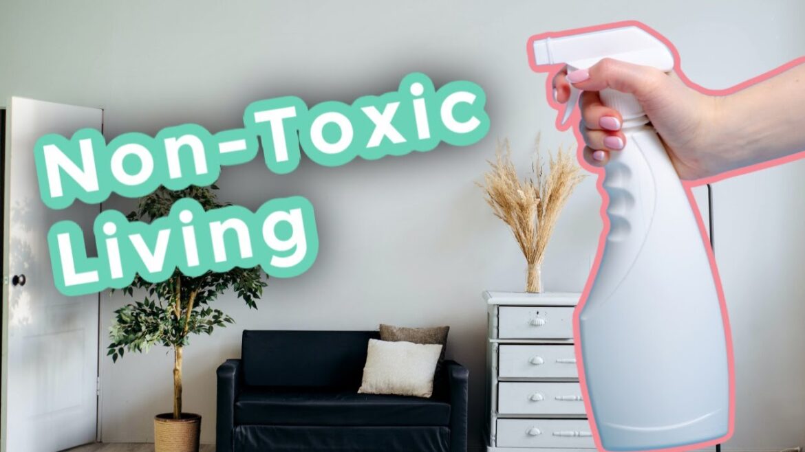 Non-Toxic Living - An Intro Class to a having Clean Home!