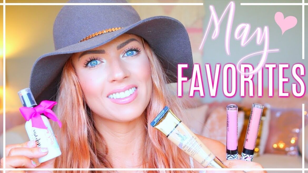 MAY FAVORITES | Makeup, Skin & Hair