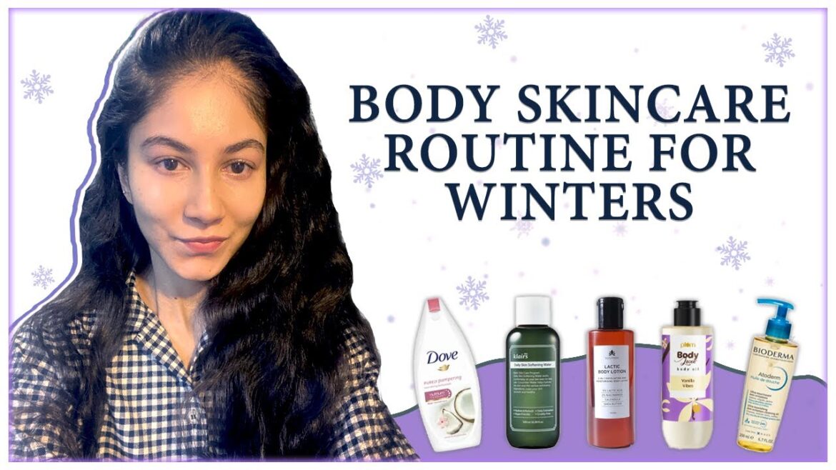 Body Skincare Routine For Winters Body Skincare Routine For Winters