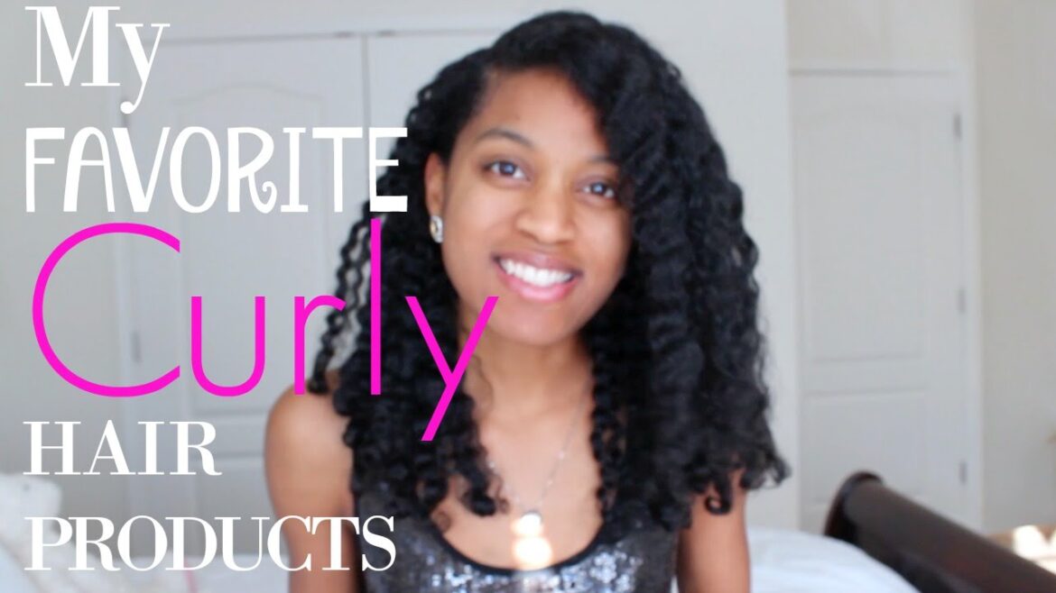 My Favorite Curly Hair Products|NATURAL HAIR