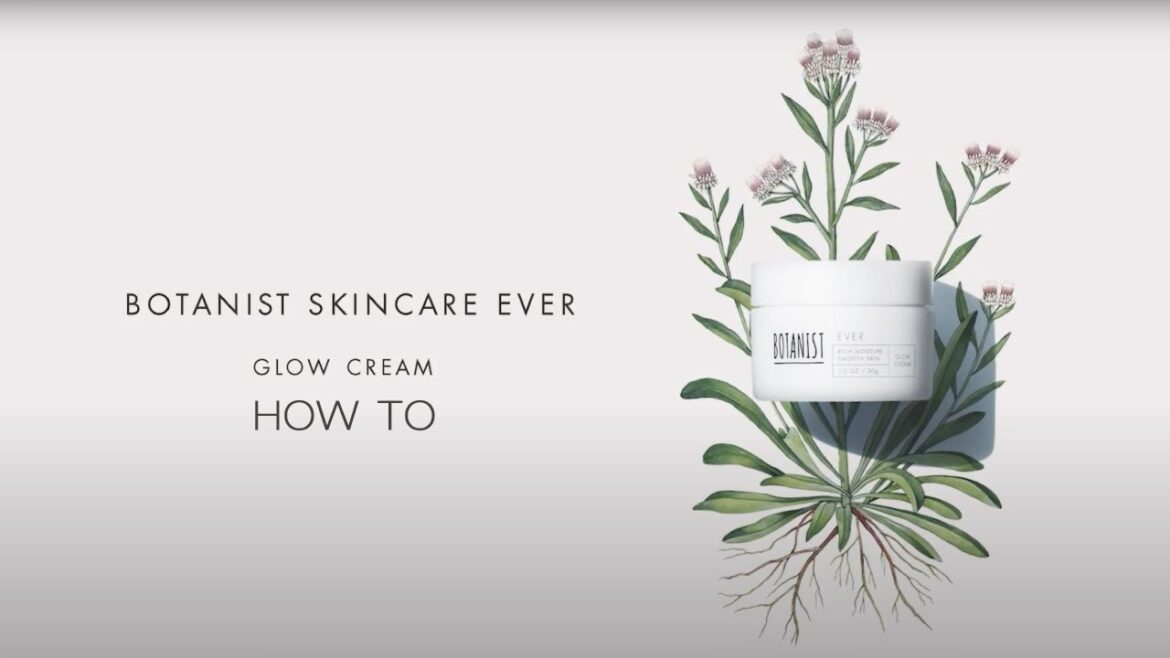 【HOW TO】GLOW CREAM【BOTANIST EVER】 【HOW TO】GLOW CREAM【BOTANIST EVER】