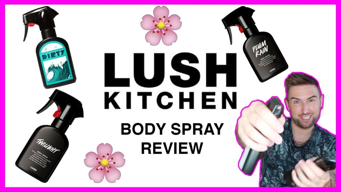 LUSH Shopping Haul – Body Spray Review!!!! LUSH Shopping Haul - Body Spray Review!!!!