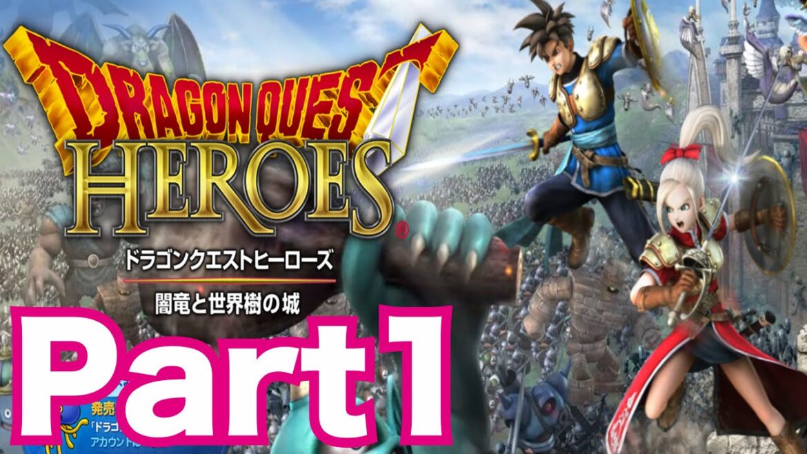 ドラゴンクエストヒーローズ 闇竜と世界樹の城を実況プレイ！part1　ドラクエ無双、いざ参る！！