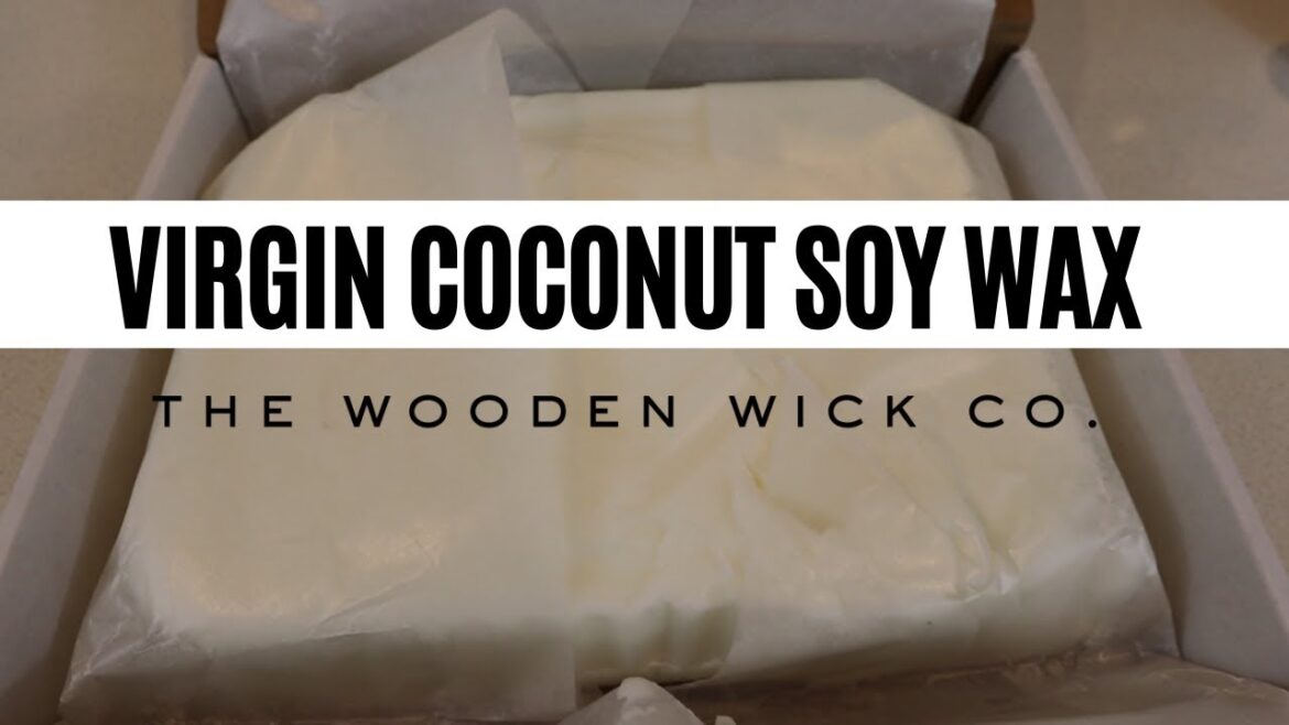 木製ウィック社のバージンココナッツ大豆:パート1 木製ウィック社のバージンココナッツ大豆:パート1