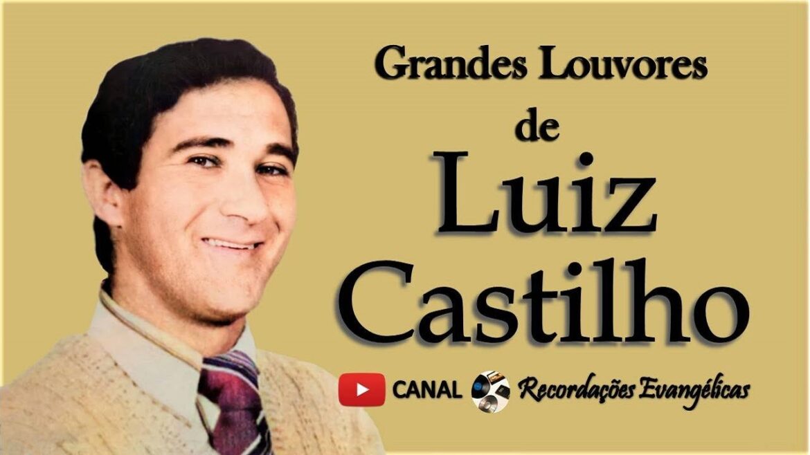 Grandes Louvores de Luiz Castilho.