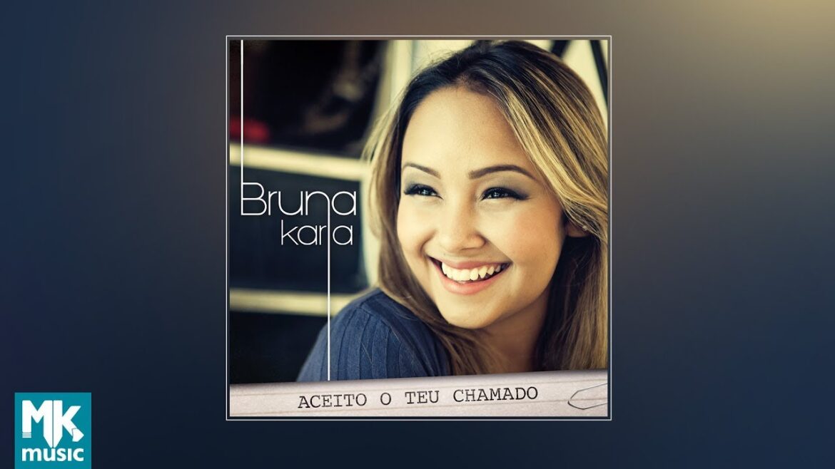 💿 Bruna Karla - Aceito o Teu Chamado (CD COMPLETO)