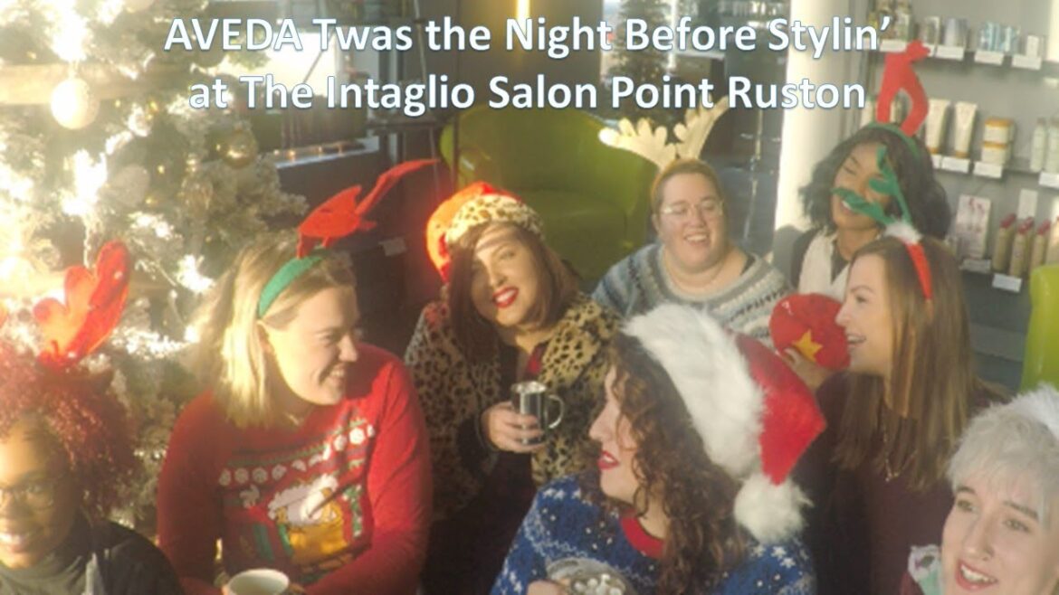 AVEDA Holiday Twas The Night Before Stylin at The Intaglio Salon Point Ruston AVEDA Holiday Twas The Night Before Stylin at The Intaglio Salon Point Ruston