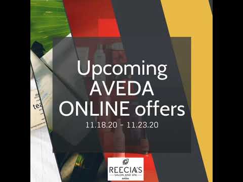 Reecia's Salon – Upcoming ONLINE Aveda Offers and Savings – 11.18.20 – 11.23.20 Reecia's Salon - Upcoming ONLINE Aveda Offers and Savings - 11.18.20 - 11.23.20