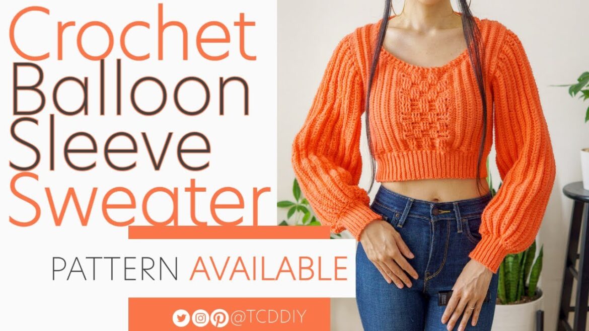 How to Crochet: Balloon Sleeve Sweater | Pattern & Tutorial DIY