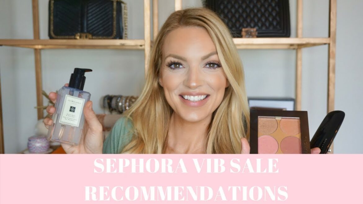 SEPHORA VIB SALE SPRING 2018 RECOMMENDATIONS