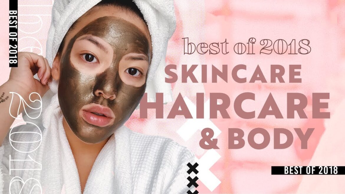 Best of 2018 | Skincare, Haircare, & Body | soothingsista