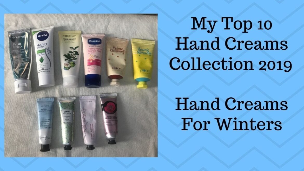 My Hand Cream Collection 2019| Best Hand Cream for Winters| Mini Review