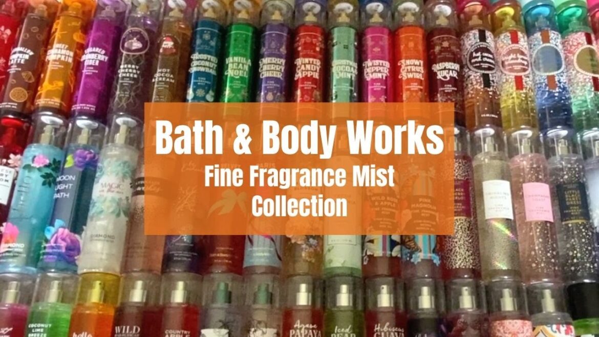 Bath & Body Works HUGE Fine Fragrance Mist Collection!