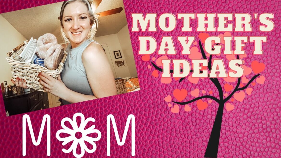 What to get your MOM for Mother's Day