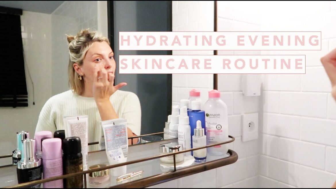 AD / HYDRATING EVENING SKINCARE ROUTINE | Estée Lalonde