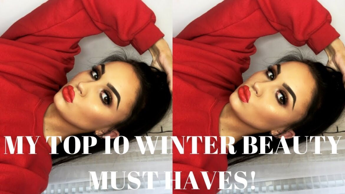 MY TOP 10 WINTER BEAUTY MUST HAVES 2017  | Abigail Tamsin