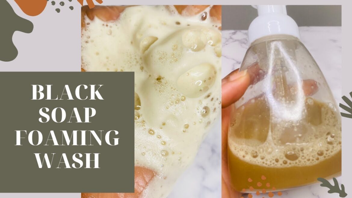 UPDATED: Make Black Soap Foaming Wash Step By Step  (Complete Recipe)