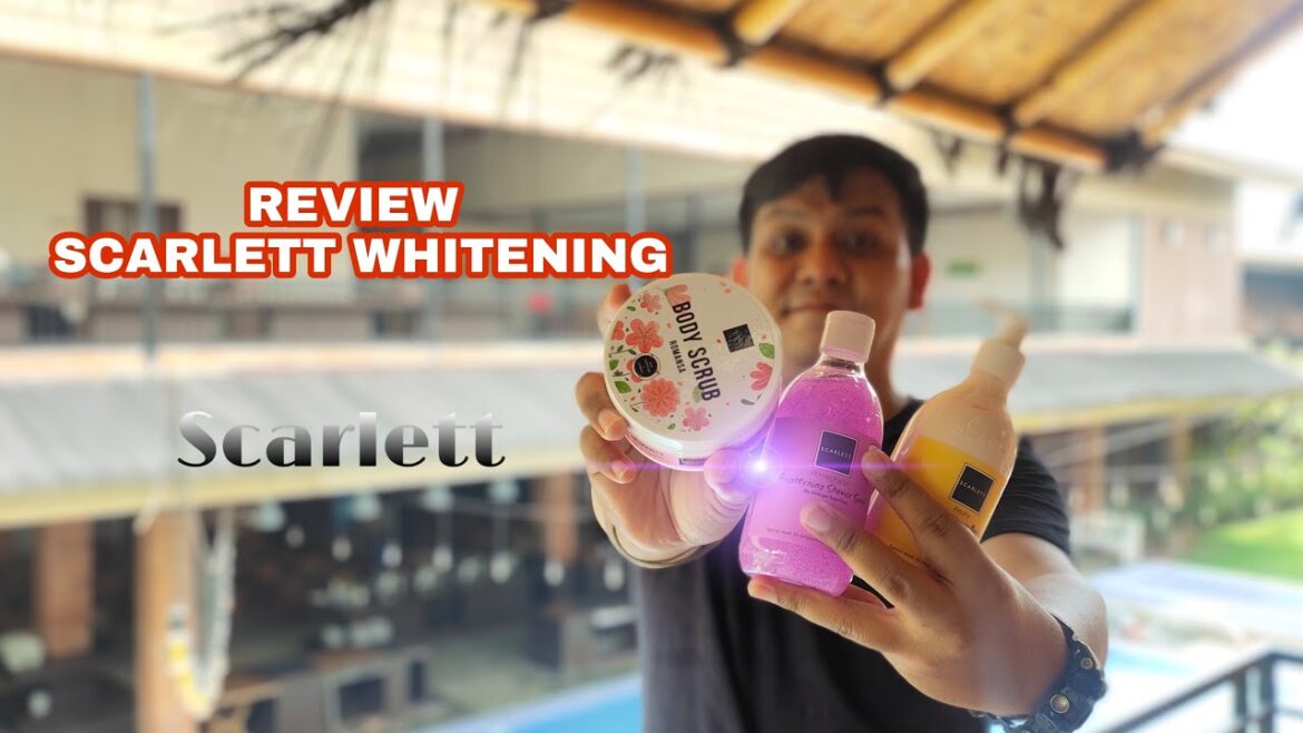 REVIEW “SCARLETT WHITENING” REVIEW "SCARLETT WHITENING"