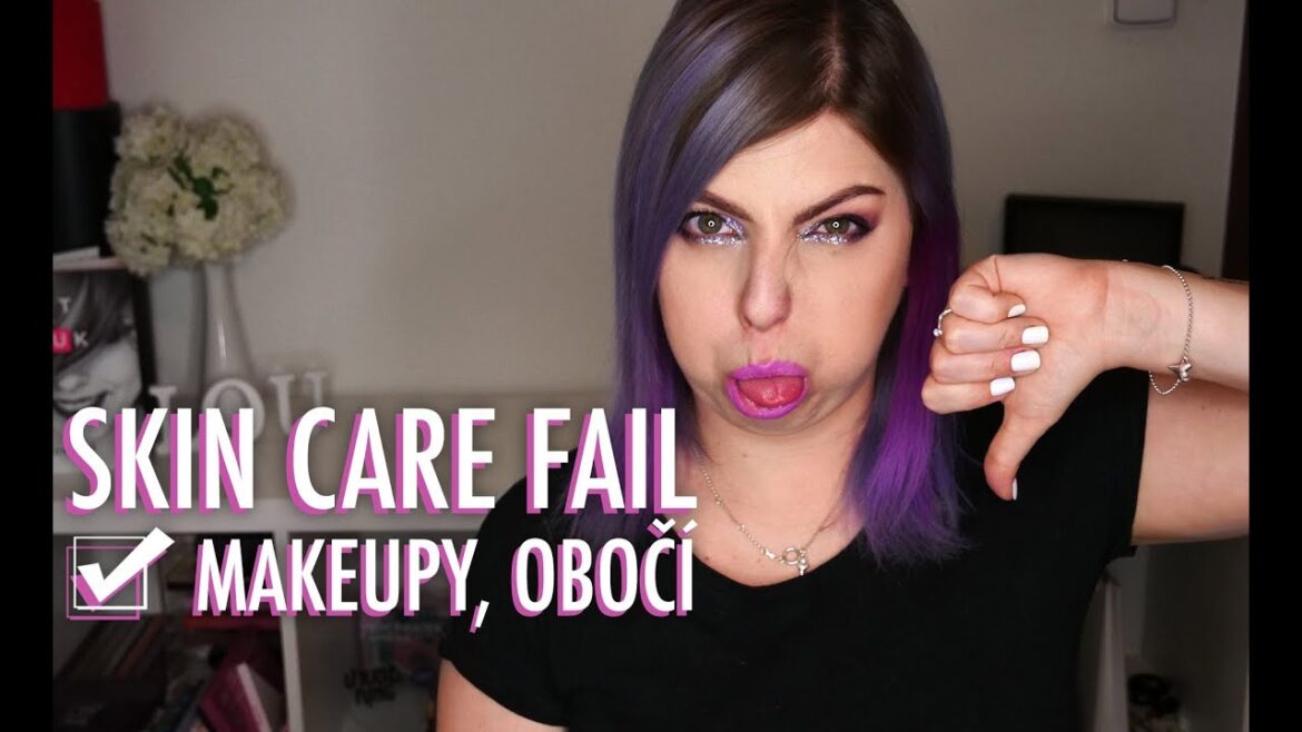 Skin Care Fail | Objevy a Přešlapy: Listopad 2019