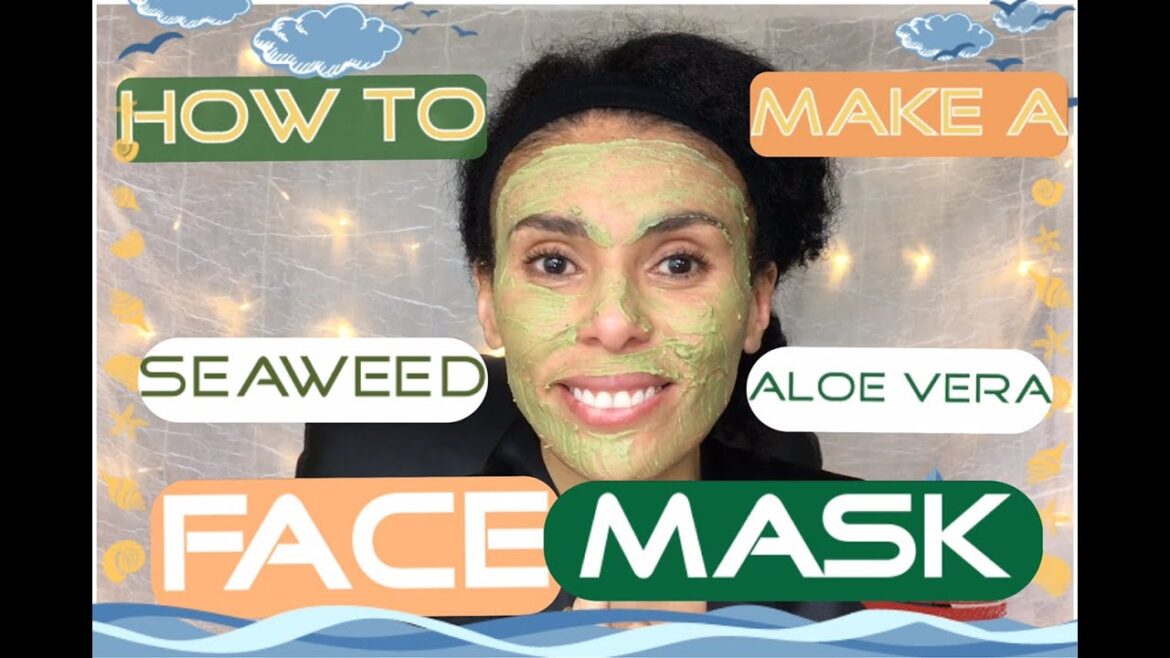 How To Make A Seaweed and Aloe Vera Detox Face Mask