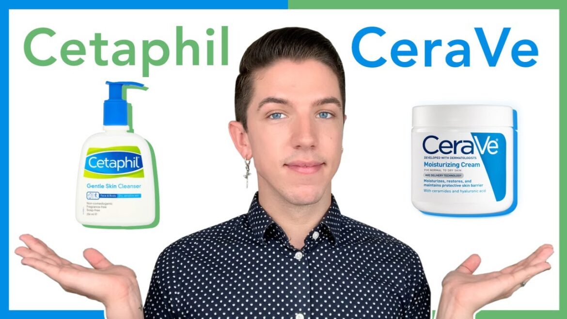 Cetaphil vs CeraVe: Which is Best? Cetaphil vs CeraVe: Which is Best?