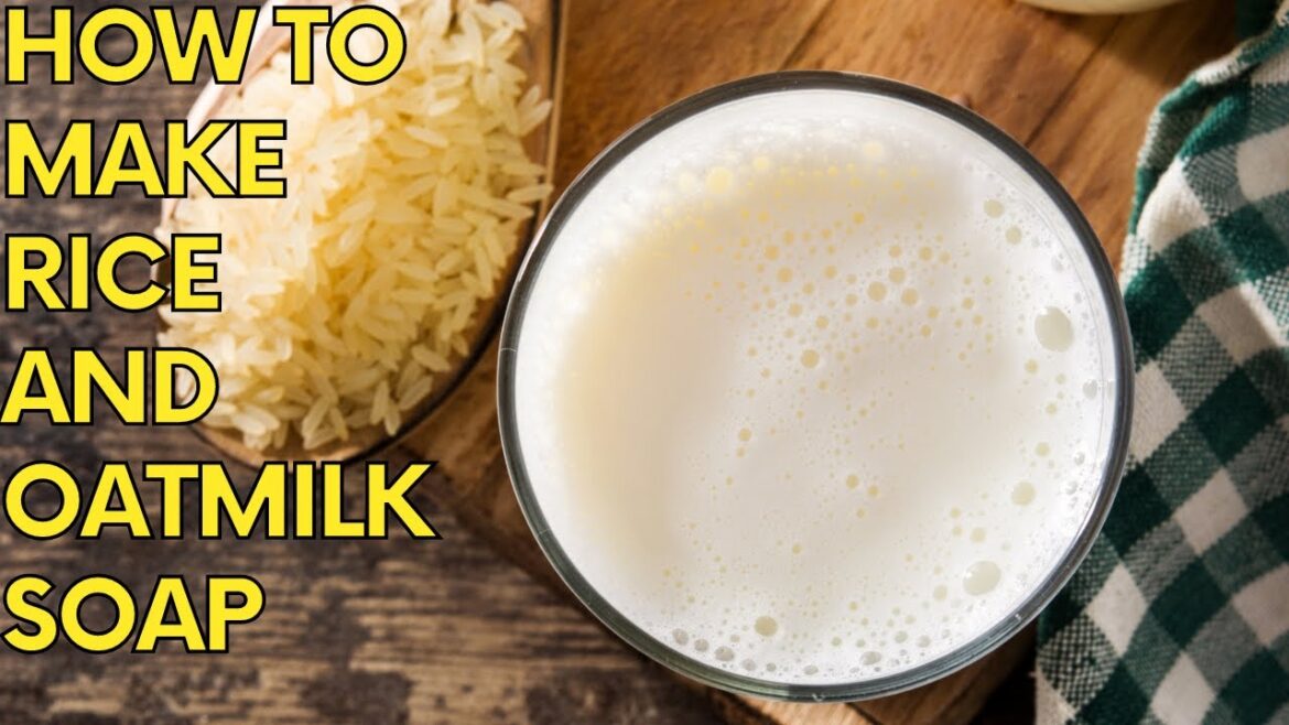 HOW TO MAKE RICE AND OATMEAL MILK SOAP WITH RECIPE/ ALL NATURAL SOAP