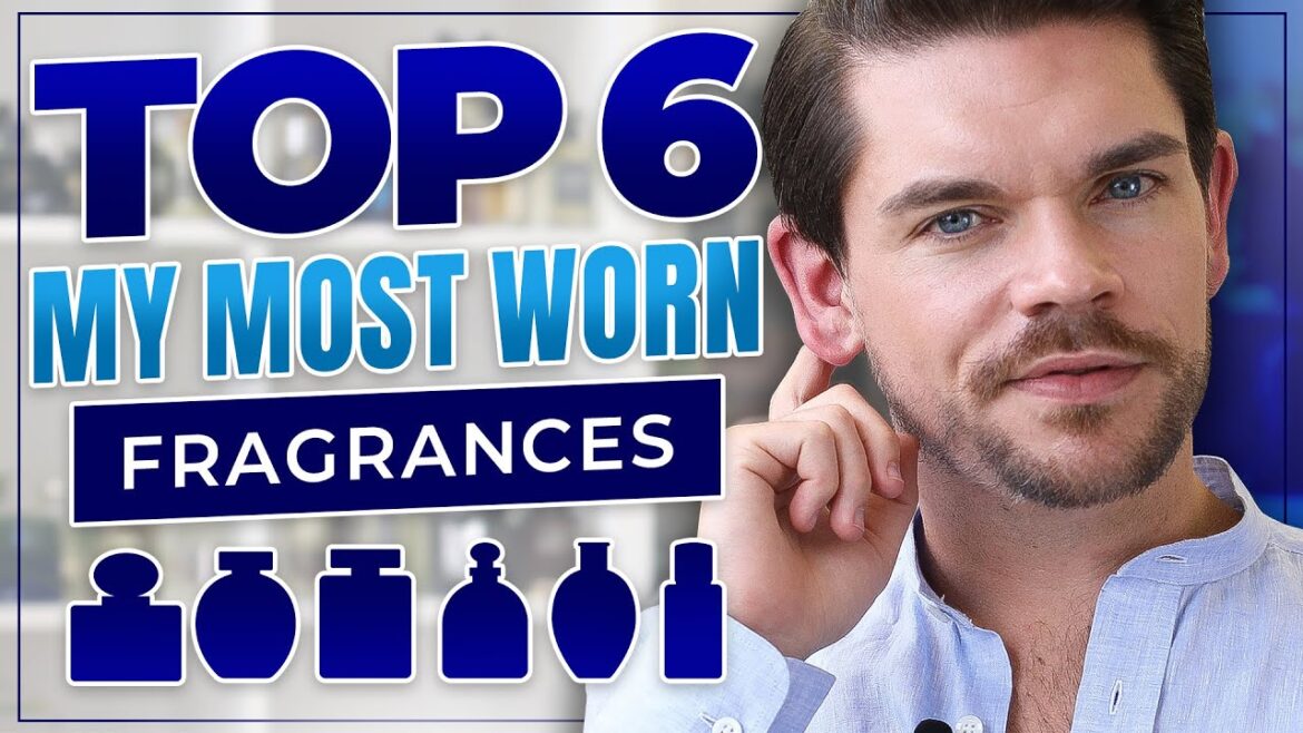 My Most Worn Fragrances | Best Men’s Fragrances
