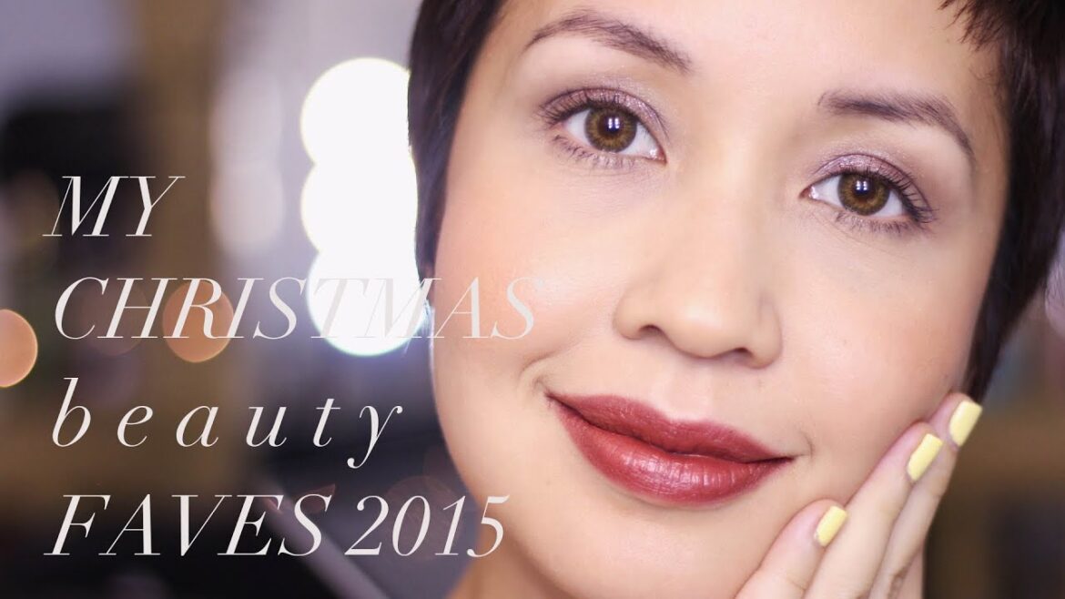 MY CHRISTMAS BEAUTY FAVES 2015