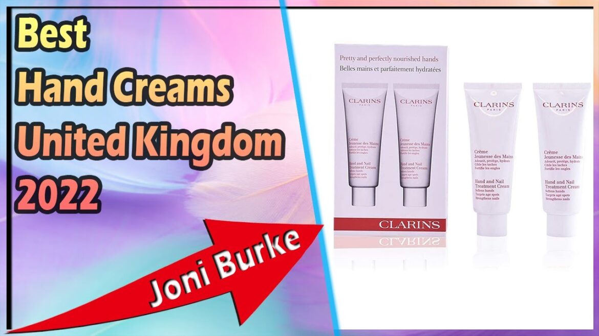 Best Hand Creams United Kingdom 2022
