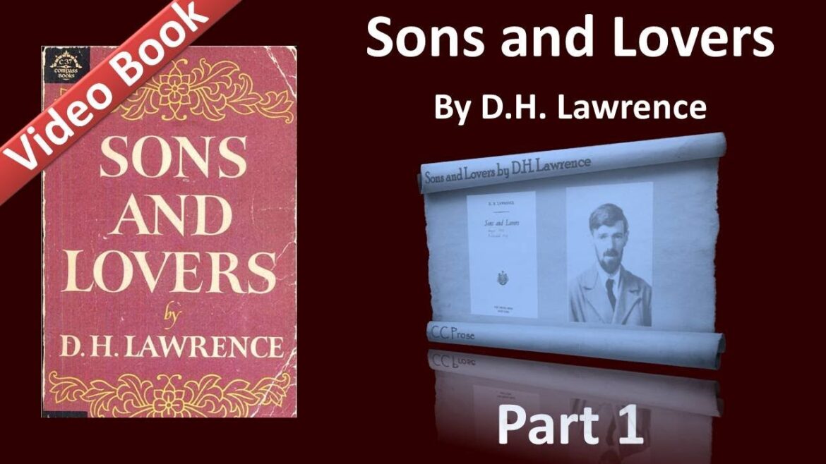 Part 01 – Sons and Lovers Audiobook by D. H. Lawrence (Ch 01-02) Part 01 - Sons and Lovers Audiobook by D. H. Lawrence (Ch 01-02)