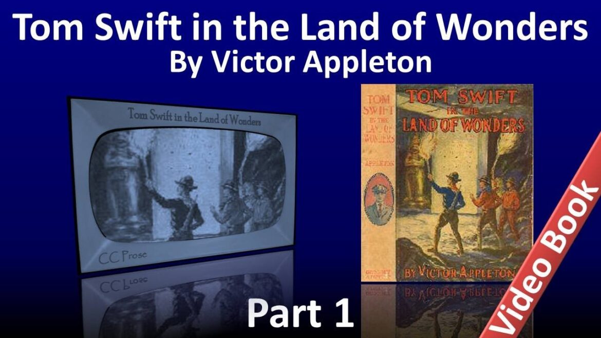 Part 1 – Tom Swift in the Land of Wonders Audiobook by Victor Appleton (Chs 1-13) Part 1 - Tom Swift in the Land of Wonders Audiobook by Victor Appleton (Chs 1-13)