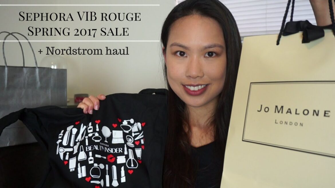 Sephora VIB Rouge 2017 spring sale + nordstrom haul