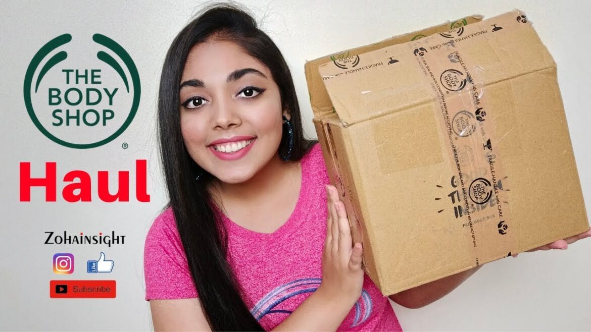 Huge Haul ~ The Body Shop | Best of Skin & Body Care Products | Zohainsight