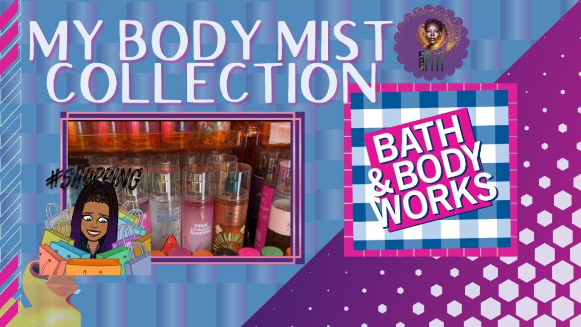 My Bath & Body Works Body Mist Collection My Bath & Body Works Body Mist Collection