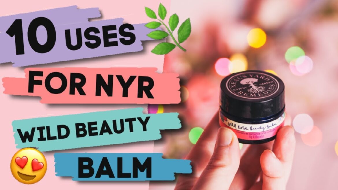 10 Ways To Use Neals Yard Remedies Wild Rose Beauty Balm // Multi Use Balm Uses Review