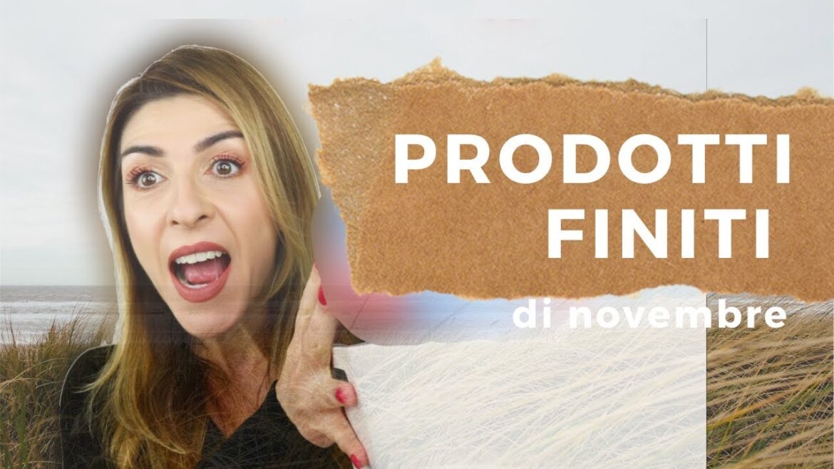 I PRODOTTI FINITI DI NOVEMBRE CON UN NUOVO PREFERITO DELLA VITA ❤️🤩✌️