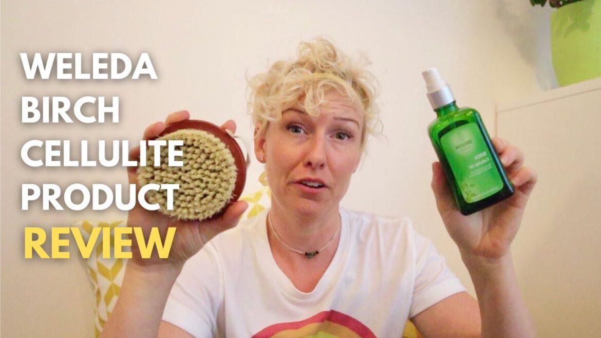 Weleda Birch Cellulite Product Review – do they work? Weleda Birch Cellulite Product Review - do they work?
