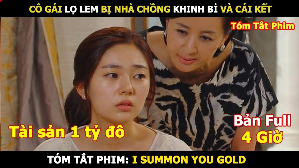 [Review Phim] Con Nhà Tài Phiệt Giả Nghèo Bản Full | Tóm Tắt Phim I Summon You Gold | Review Hay