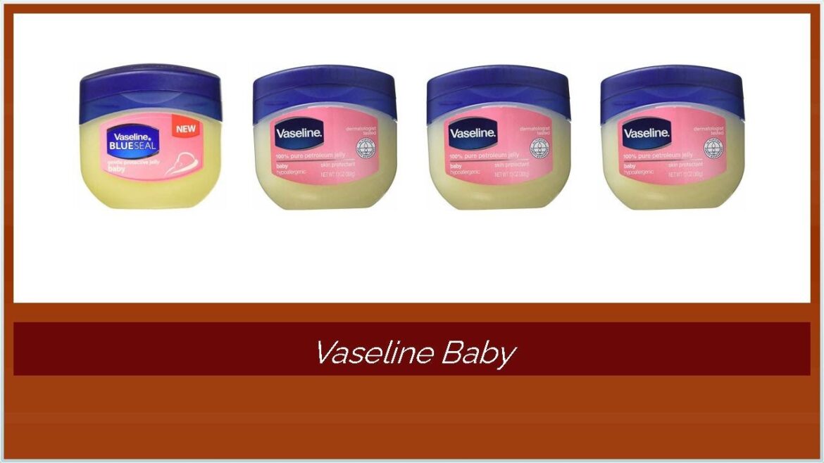Vaseline Baby - Daring Reviews