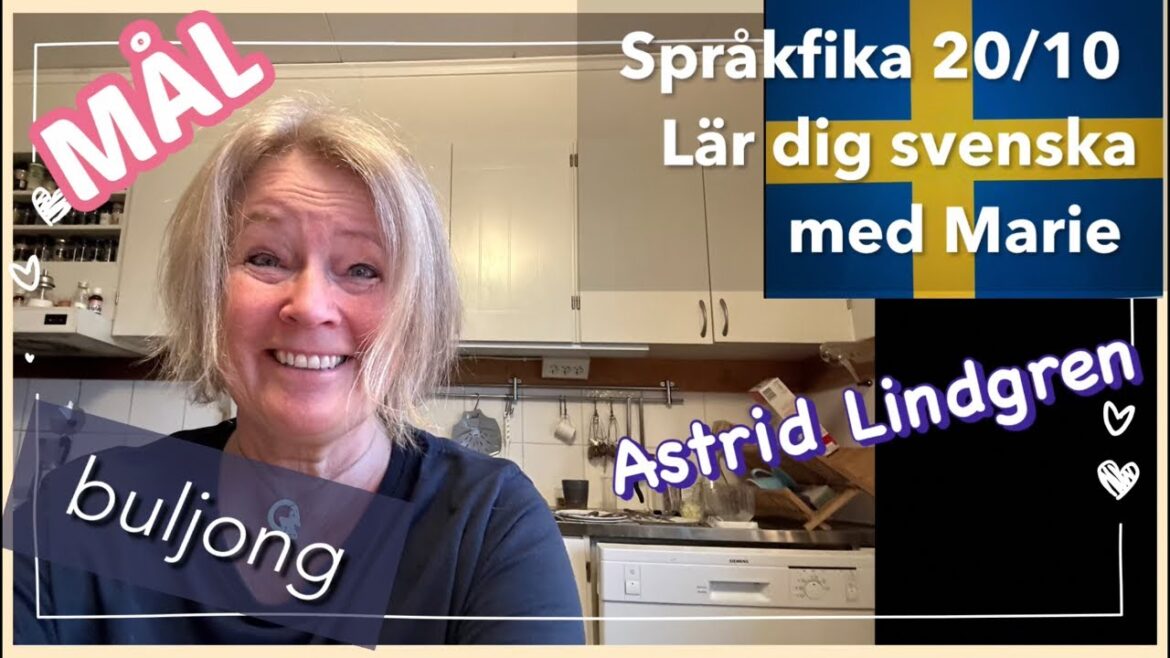 Språkfika 20/10 Mål, Astrid Lindgren och buljong- Lär dig svenska @svenskamedmarie Språkfika 20/10 Mål, Astrid Lindgren och buljong- Lär dig svenska @svenskamedmarie