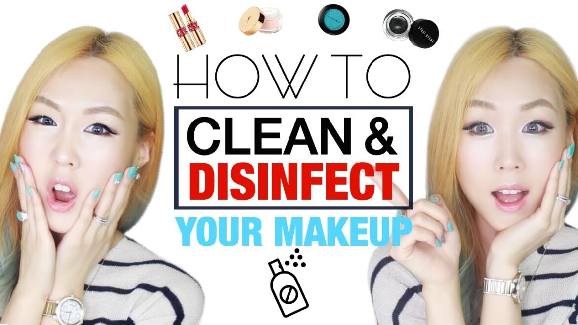 How To Clean and Disinfect Your Makeup 화장품 세척 관리법