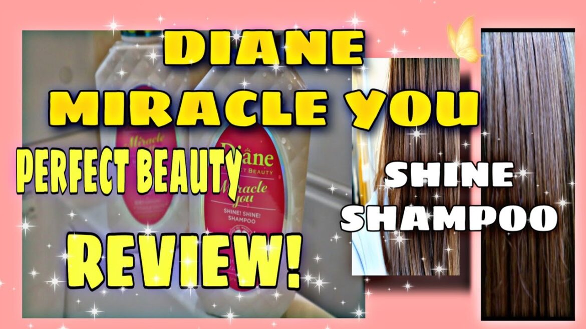 DIANE MIRACLE YOU Perfect Beauty SHINE SHAMPOO REVIEW! DIANE MIRACLE YOU Perfect Beauty SHINE SHAMPOO REVIEW!