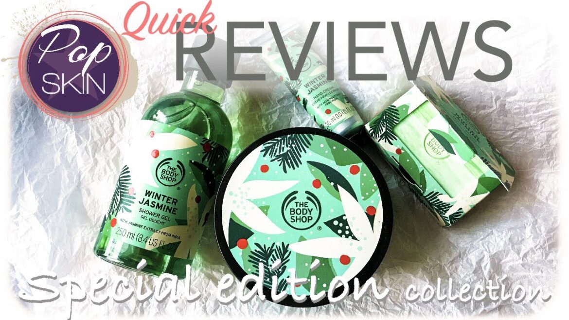 Popskin reviews: products from The Body Shop Winter Jasmine collection (quick)