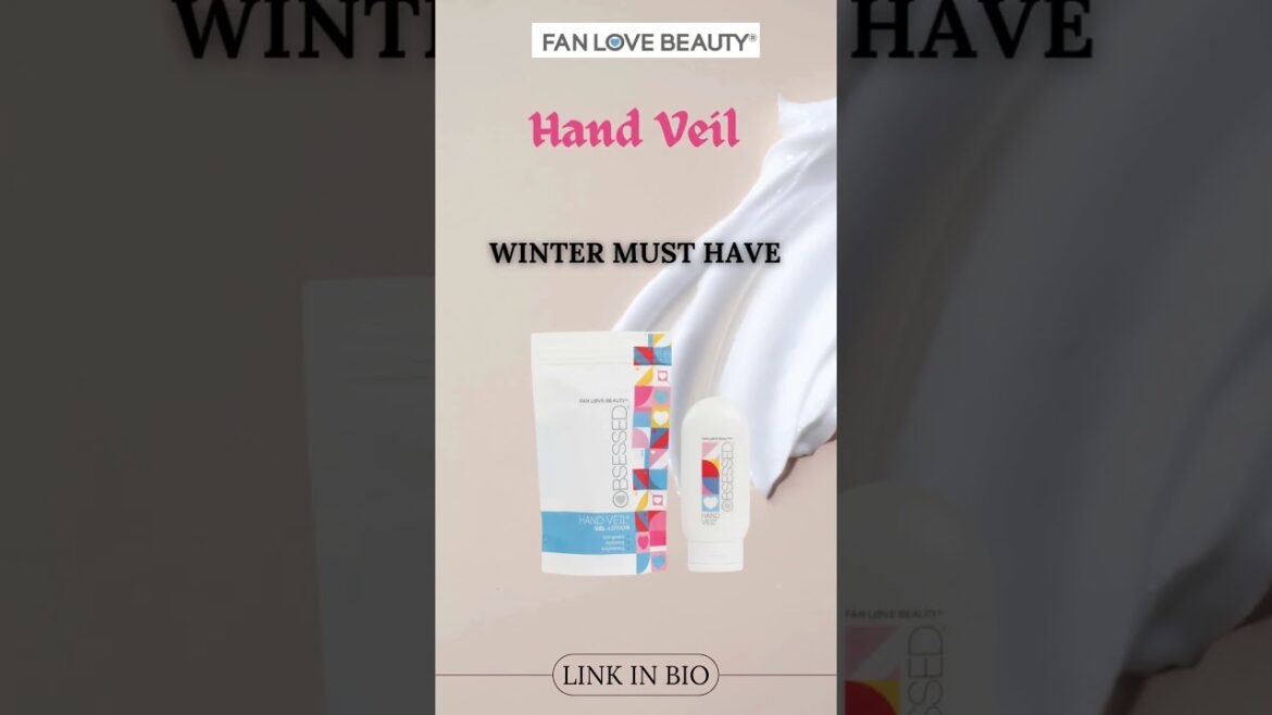Winter Skincare Essentials - Hand  Veil