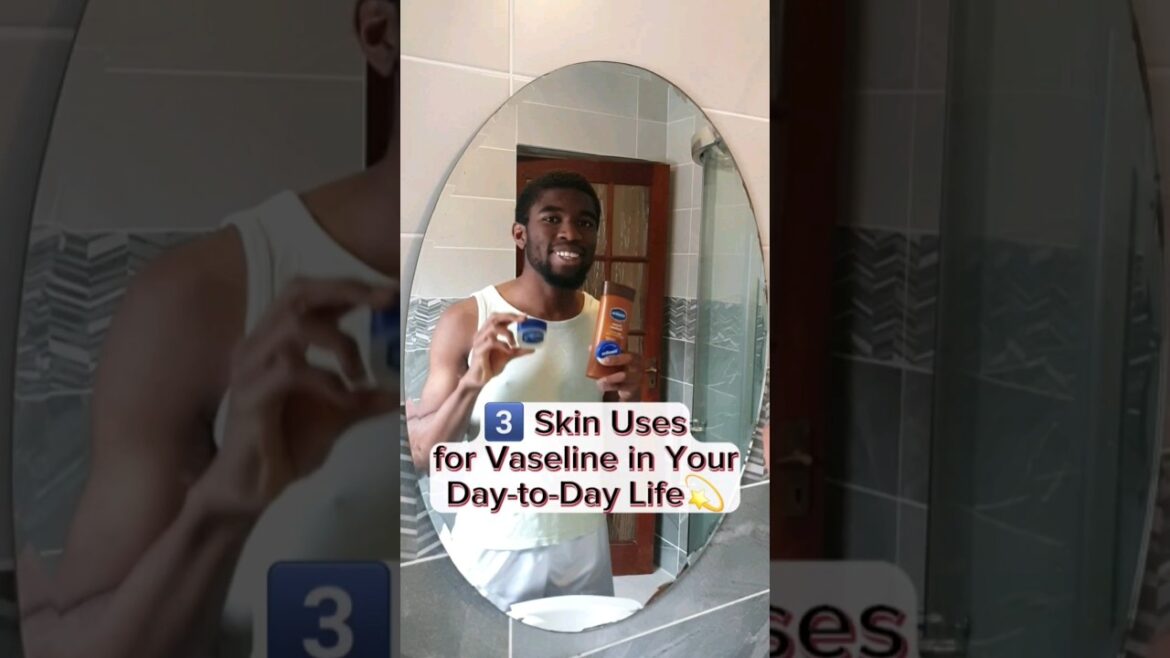 | 3 SKIN USES FOR VASELINE IN YOUR DAY-TO-DAY LIFE | #vaseline #skincareproducts #skincareroutine