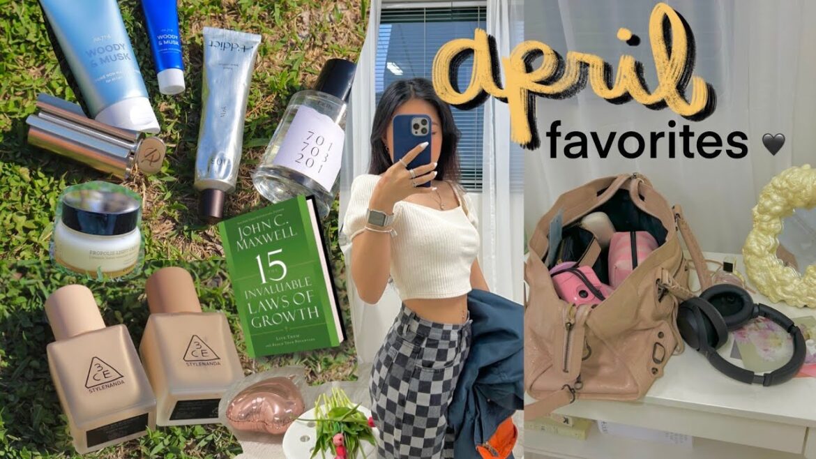 monthly favorites: april edition ft.makeup, best hair care and life improvement necessities
