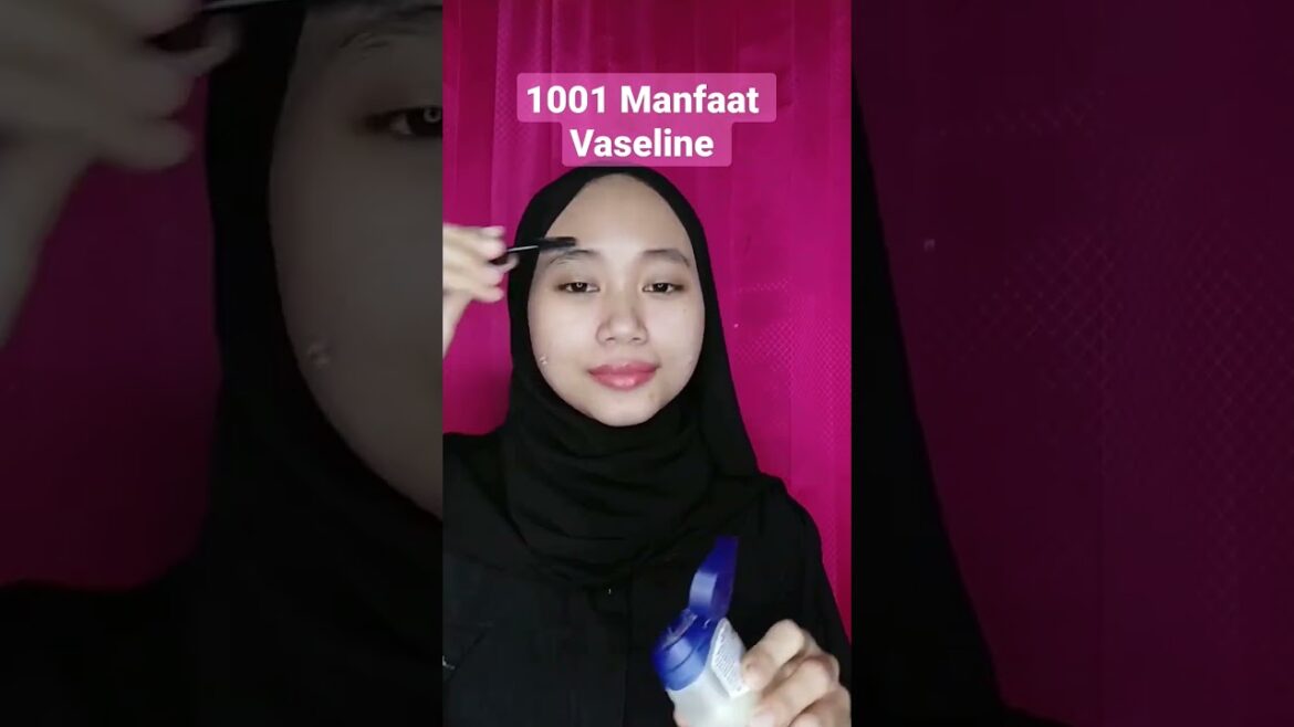1001 Manfaat Vaseline